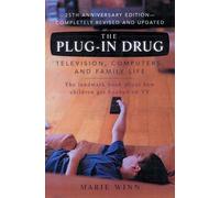 The Plug-In Drug – Television, Computers, and Family Life