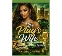 The Plug’s Wife: Urban Street Romance of Power, Loyalty, and Betrayal