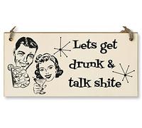 The Plum Penguin Handmade Wooden Hanging Wall Plaque Lets Get Drunk and Talk Rubbish Funny Novelty Sign Home Bar Man Cave