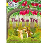 The Plum Trip: Band 03/Yellow (Collins Big Cat Phonics for Letters and Sounds)