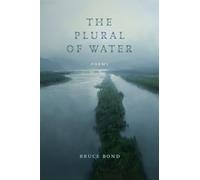 The Plural of Water: Poems