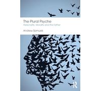 The Plural Psyche – Personality, Morality and the Father – Routledge Mental Health Classic Editions