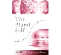 The Plural Self: Multiplicity in Everyday Life