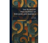 The Pluralist Philosophies of England and America