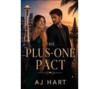 The Plus-One Pact: A Slow Burn Grumpy Sunshine Forced Proximity Fake Dating Romance