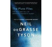 The Pluto Files : The Rise and Fall of America's Favorite Planet