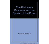 The Plutonium Business and the Spread of the Bomb