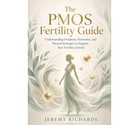 The PMOS Fertility Guide Formerly Known as PCOS: Understanding Ovulation, Hormones, and Natural Strategies to Support Your Fertility Journey