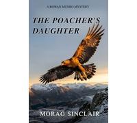 The Poacher's Daughter: 1 (The Rowan Munro Mysteries)