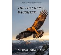 The Poacher's Daughter (The Rowan Munro Mysteries)
