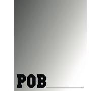 The POB Journal: Monthly, Weekly and Daily Planner for Creating Productivity and Discipline