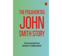 The Pocahontas-John Smith Story