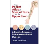 The Pocket Atlas of Special Tests for the Upper Limb
