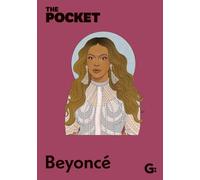 The Pocket Beyoncé: The inside scoop on the bestselling artist's life and career (Gemini Pockets)