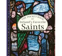 The Pocket Book of Ireland's Favourite Saints