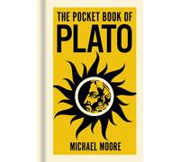 The Pocket Book of Plato : A Concise Introduction to Plato’s Writings and Ideas