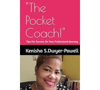 "The Pocket Coach!": Tips For Success On Your Professional Journey