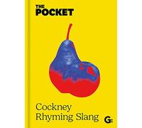 The Pocket Cockney Rhyming Slang : The Original