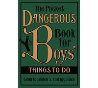 The Pocket Dangerous Book for Boys: Things to Do
