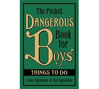 The Pocket Dangerous Book for Boys: Things to Do