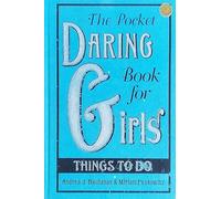 The Pocket Daring Book for Girls: Things to Do