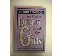 The Pocket Daring Book for Girls: Wisdom and Wonder