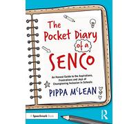The Pocket Diary of a SENCO: An Honest Guide to the Aspirations, Frustrations and Joys of Championing Inclusion in Schools