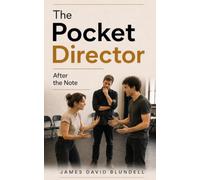 The Pocket Director: After the Note: 50 Practical Principles for Reading What Your Direction Actually Changes (The Pocket Director Series)