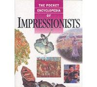 The Pocket Encyclopaedia of Impressionists