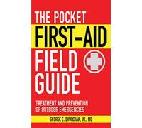 The Pocket First-Aid Field Guide: Treatment and Prevention of Outdoor Emergencies (Skyhorse Pocket Guides)