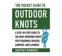 The Pocket Guide to Outdoor Knots: A Step-By-Step Guide to the Most Important Knots for Fishermen, Boaters, Campers, and Climbers