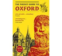 The Pocket Guide to Oxford: A souvenir guidebook to the -architecture, history, and principal attractions of Oxford (8th New edition)