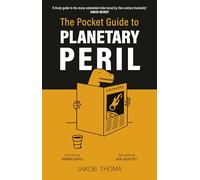 The Pocket Guide to Planetary Peril : An A to Z