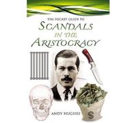 The Pocket Guide to Scandals in the Aristocracy