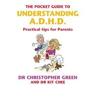 The Pocket Guide To Understanding A.D.H.D.: Practical Tips for Parents