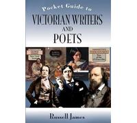 The Pocket Guide to Victorian Writers and Poets