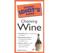 The Pocket Idiot's Guide to Choosing Wine