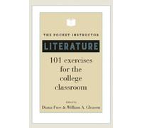 The Pocket Instructor: Literature : 101 Exercises for the College Classroom