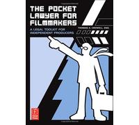 The Pocket Lawyer for Filmmakers: A Legal Toolkit for Independent Producers