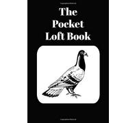 The Pocket Loft Book: Racing Pigeon Book With Black Cover