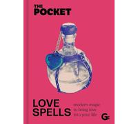 The Pocket Love Spells : Modern magic to bring love into your life