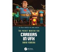 The Pocket Mentor for Careers in VFX (The Pocket Mentors for Games Careers)