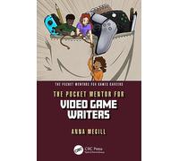 The Pocket Mentor for Video Game Writers