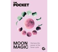 The Pocket Moon Magic: Harness the Power of the Lunar Cycle (Gemini Pockets)