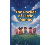 The Pocket of Little Poems - 30 Fun & Imaginative Poems for Kids | Short Rhymes for Young Readers
