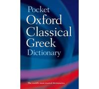 The Pocket Oxford Classical Greek Dictionary 2nd Edition by The late James Morwo