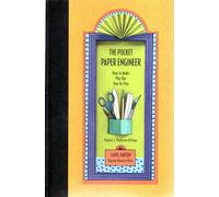 The Pocket Paper Engineer, Volume 2: Platforms and Props: How to Make Pop-Ups Step-by-Step