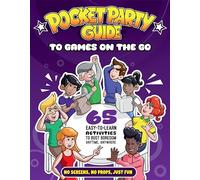 The Pocket Party Guide to Games on the Go: 65 Easy-to-Learn Activities to Bust Boredom Anytime, Anywhere