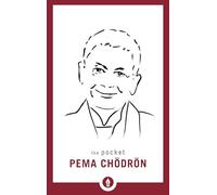 The Pocket Pema Chodron (Shambhala Pocket Library): 5