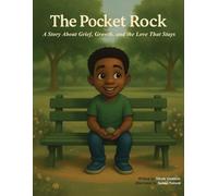 The Pocket Rock: A story about Grief, Growth and the Love that stays